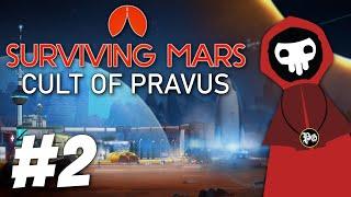 This Planet is Trying to Kill Me - Surviving Mars: Cult of Pravus (Part 2)