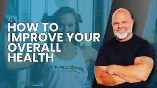 How to improve your overall health