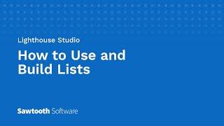 How to use and build lists in Lighthouse Studio