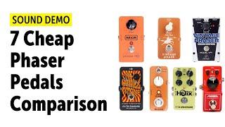 7 Cheap Phaser Pedals - Audio Comparison (no talking)