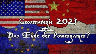 Geostrategie 2023 - Das Ende der Powergamer?