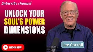 Kryon - Lee Carroll 2025 : Unlock the Power of Your Soul and Walk Between Dimensions