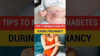 5 Easy Tips to Manage Diabetes During Pregnancy