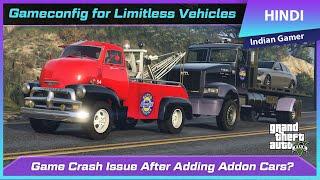 GTA 5 Offline| Gameconfig for Limitless Vehicles V25.5 | Game Crash Issue After Adding Addon Cars?