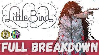 Little Bird - Full Story Breakdown - Image Comics