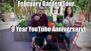 February Garden Tour / Our 9 Year YouTube Anniversary 