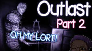 I'M RUNNING FOR MY LIFE HERE! | Outlast: Pt 2