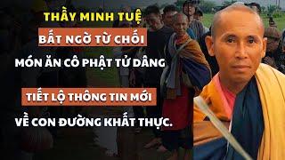 Thầy Minh Tuệ bất ngờ TỪ CHỐI món ăn cô Phật tử dâng,  TIẾT LỘ thông tin mới về con đường khất thực.