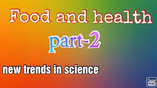 Food and health part-2chapter-3/class-5/ICSE board/New trends in science/science chapter