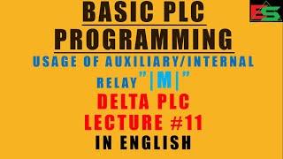 11-How and Why use Auxiliary /Internal Relay/Memory bit in Delta PLC in English  |  Ladder Diagram