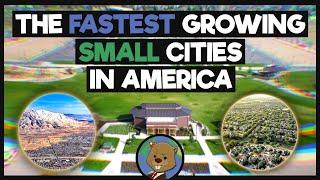 Why Are These Small Cities Growing So Fast?