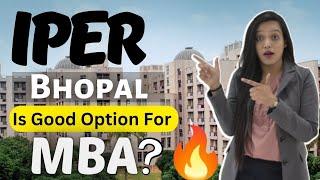 IPER Bhopal || MBA || Admission Process || Fees 2 Lakh || Campus Life || Placement 8.4 LPA