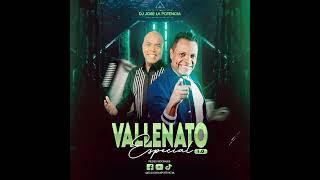 Vallenato Especial @DjJoseLaPotencia