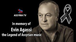 In memory of Evin Agassi - the Legend of Assyrian music