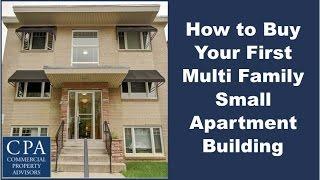 How to Buy Your First Multifamily Small Apartment Building