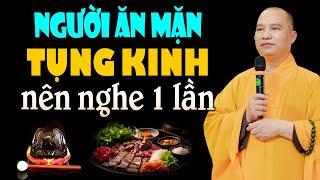 Người Ăn Mặn Tụng Kinh Nên Nghe 1 Lần - Thầy Thích Đạo Thịnh (quan trọng nên nghe)