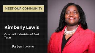 Meet Kimberly Lewis, Goodwill Industries of East Texas | Forbes Councils