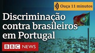 Discriminação contra brasileiros em Portugal: 'Tive que falar inglês para ser bem tratado'