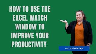 How to use the Excel Watch Window to improve your productivity