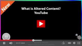 What is Altered Content on YouTube?