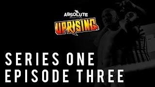 S01E03: Absolute Wrestling: Uprising