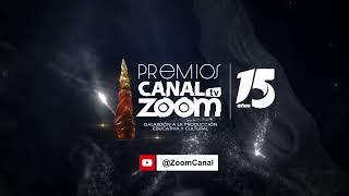 REVIVE LA CEREMONIA DE LOS PREMIOS CANAL ZOOM