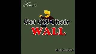 Temar - Get Off Their Wall (Official Audio)