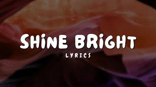 Shine Bright (Lyrics) ┃Vibes Release