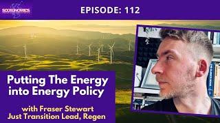 SCOTONOMICS Ep 112: Putting The Energy into Energy Policy