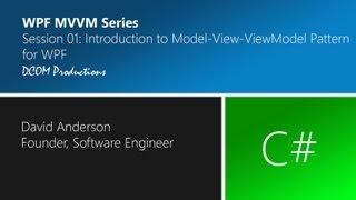 Intro to Model-View-ViewModel (MVVM) Pattern for WPF in C#