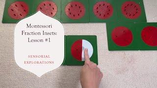 How To Introduce the Montessori Fraction Insets: Lesson 1 - Sensorial Explorations (AMI Version)