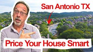 Price Your House Smart in San Antonio TX