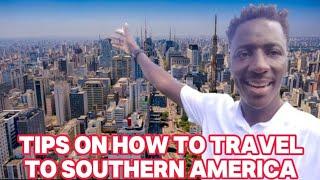 Tips On How To Travel To Southern America countries