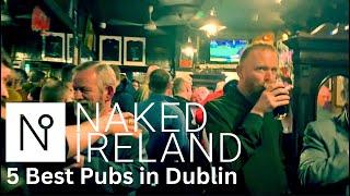 The 5 BEST PUBS in Dublin. Good Guinness, great craic and ICONIC, historical watering holes!