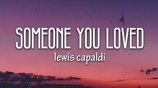 Lewis Capaldi - Someone You Loved (Lyrics)