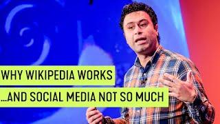 Why Wikipedia Works; and Social Media Not So Much - Taha Yasseri