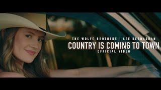 The Wolfe Brothers | Lee Kernaghan -  Country Is Coming To Town  (Official Music Video)