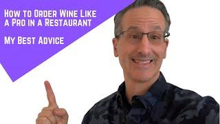 How to Order Wine at a Restaurant | My Top Wine List Strategies