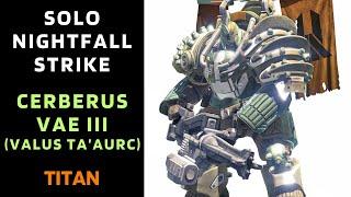 Destiny 1 - SOLO Flawless Nightfall - Cerberus Vae III (Valus Ta’aurc) - Titan - Gold - 3 Sep 2024