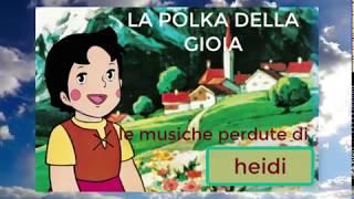 HEIDI LE MUSICHE PERDUTE "die polka"( la polka della gioia)