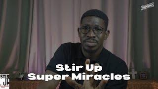 Stir Up Super Miracles // Stir It Up