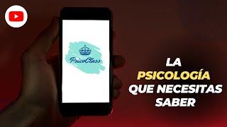 PsicoClass: La PSICOLOGÍA que necesitas saber