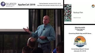 AppSecCali 2019 - Preventing Mobile App and API Abuse - Skip Hovsmith