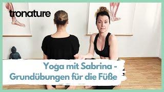 Yoga mit Sabrina - Grundübungen für die Füße | tronature