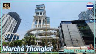 MARCHÉ THONGLOR "New" Shopping Mall Bangkok Open NOW  Thailand [4K]​