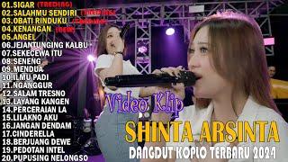 SHINTA ARSINTA FULL ALBUM TRENDING  SIGAR, SALAHMU SENDIRI, OBATI RINDUKU  DANGDUT KOPLO TERBARU