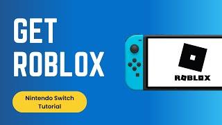 How to Get Roblox on Nintendo Switch