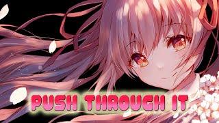 Nightcore - Just push through it