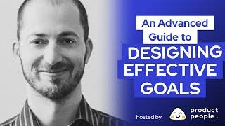  More Than S.M.A.R.T: An Advanced Guide to Designing Effective Goals