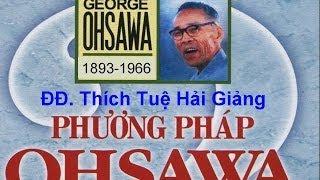 PHƯƠNG PHÁP DƯỠNG SINH OSHAWA - 1/3 ĐĐ. Thích Tuệ Hải Giảng